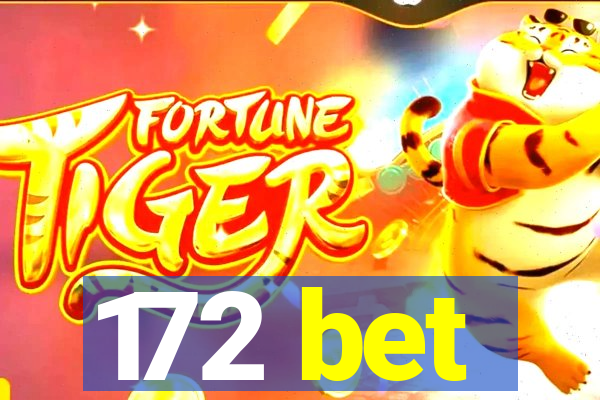 172 bet